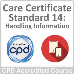 Care Certificate - Standard 14: Handling Information CPD Accredited Online Course