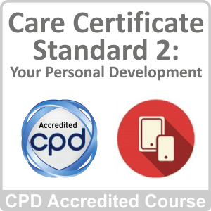 Care Certificate - Standard 2: Your Personal Development CPD Accredited Online Course