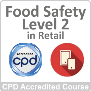 Food Safety Level 2 in Retail CPD Accredited Online Course