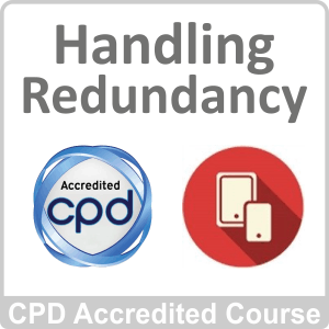 Handling Redundancy CPD Accredited Online Course