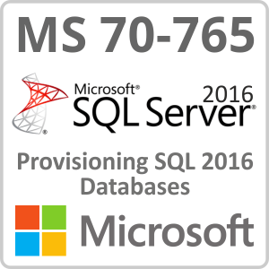 Microsoft Exam 70-765: Provisioning SQL Databases Online Course