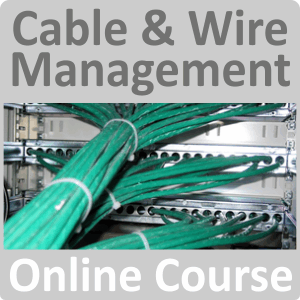 Cable & Wire Management Certificate Online Training Course
