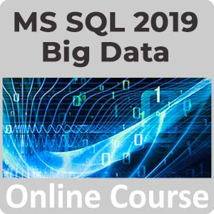 Microsoft SQL Server 2019 - Big Data Training Course