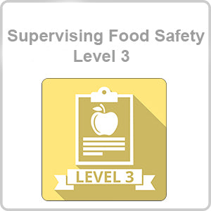 Supervising Food Safety - Level 3 CPD Certified Online Course