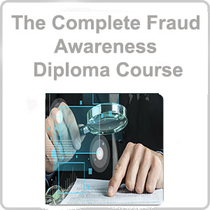 The Complete Fraud Awareness Diploma Course