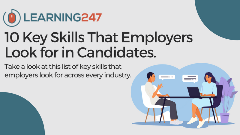 10 Key Skills that Employers Look for in Candidates