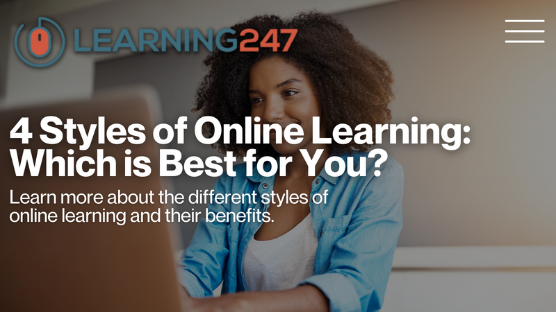 4 Styles of Online Learning: Which is Best for You?