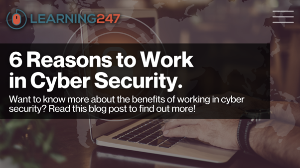 Six Reasons to Work in Cyber Security