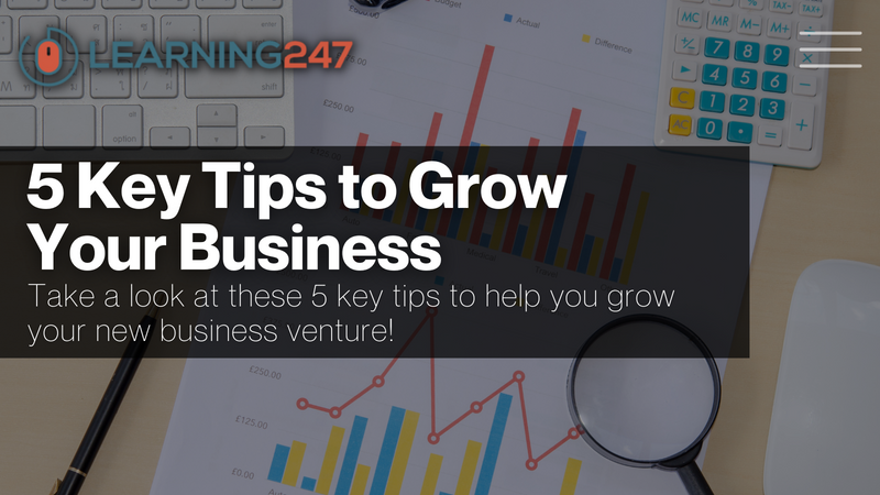 5 Key Tips to Growing Your Business