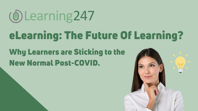 The Future of Learning: Why Learners are Sticking with the New Normal Post-COVID.