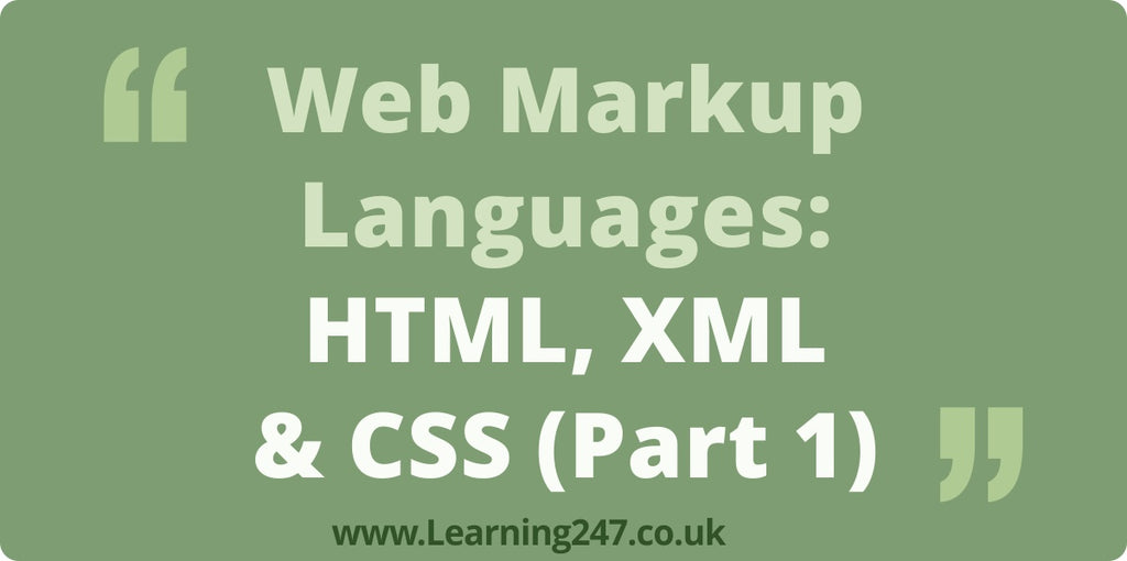 Web Markup Languages: HTML, XML & CSS (Part 1)