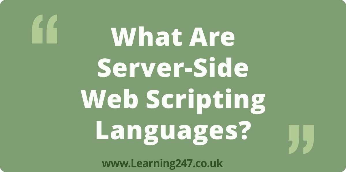 Server Written What Are Server-Side Web Scripting Languages?