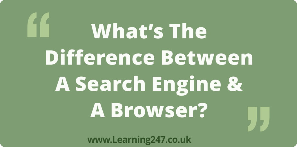 What's The Difference Between A Search Engine & A Browser?