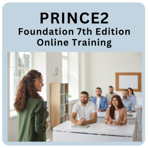 PRINCE2® Foundation 7th Edition Online Training with Accredited Official Exam