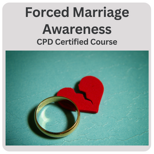 Forced Marriage Awareness Training Course