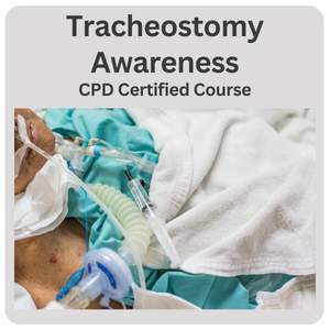 Tracheostomy Awareness Training Course