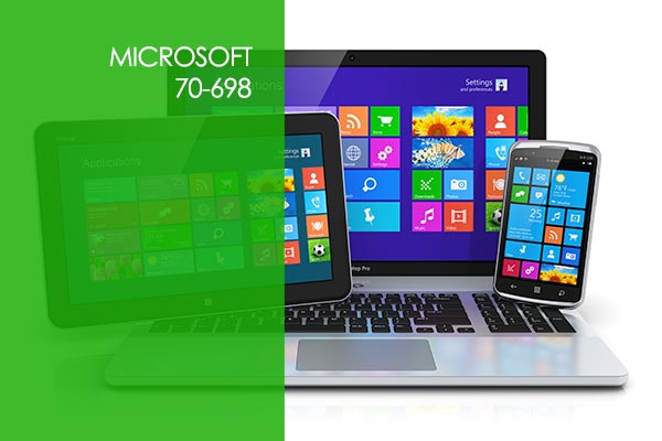 Microsoft Exam 70-698: Installing and Configuring Windows 10 Training Course
