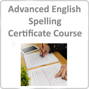 Advanced English Spelling Certificate Course