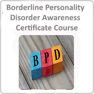 Borderline Personality Disorder Awareness Certificate Course