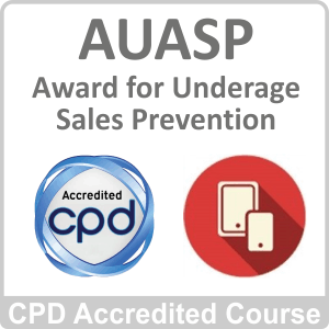 AUASP (Award for Underage Sales Prevention) CPD Accredited Online Course