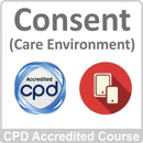 Consent in a Care Environment CPD Accredited Online Course