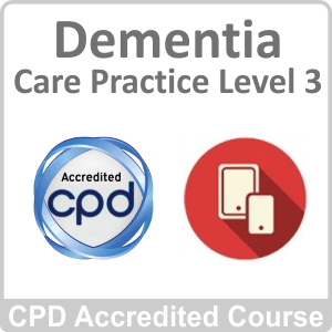 Dementia Care Practice Level 3 CPD Accredited Online Course