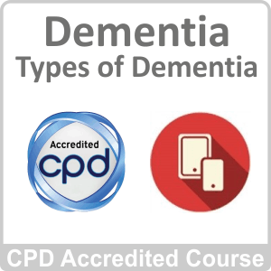Dementia Types Dementia CPD Accredited Online Course