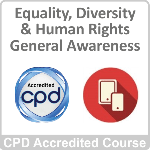 Equality, Diversity and Human Rights - General Awareness CPD Accredited Online Course