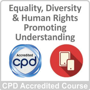 Equality Diversity Human Rights Promoting Understanding CPD Accredited Online Course