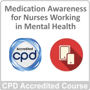 Medication Awareness Nurses Working Mental Health Online Course