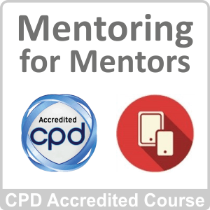 Mentoring for Mentors CPD Accredited Online Course