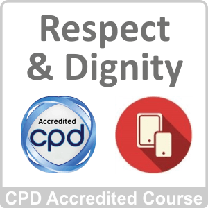 Respect & Dignity CPD Accredited Online Course