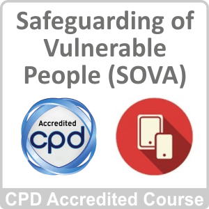 Safeguarding of Vulnerable People (SOVA) CPD Accredited Online Course