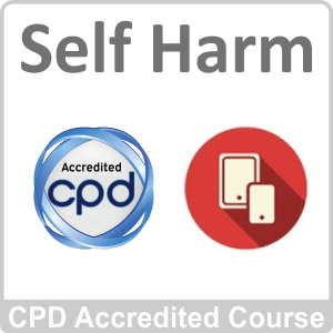 Self Harm CPD Accredited Online Course