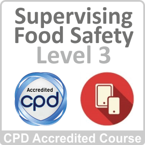 Supervising Food Safety (Level 3) CPD Accredited Online Course