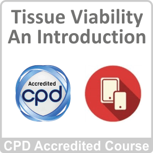 Tissue Viability - An Introduction CPD Accredited Online Course