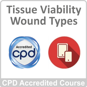 Tissue Viability Wound Types CPD Accredited Online Course