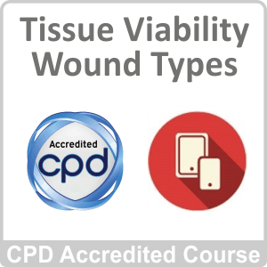 Tissue Viability - Wound Types CPD Accredited Online Course