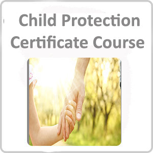 Child Protection Certificate Course
