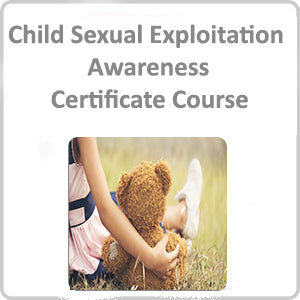 Child Sexual Exploitation Awareness Certificate Course