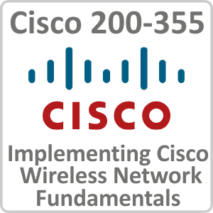 Cisco 200 355 Implementing Cisco Wireless Network Fundamentals Online Course