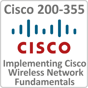 Cisco 200-355: Implementing Cisco Wireless Network Fundamentals Online Course