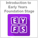 Early Years Foundation Stage EYFS Introduction Video Based CPD Certified Online Course
