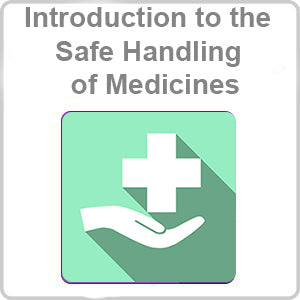 Safe Handling of Medicines CPD Certified Online Course