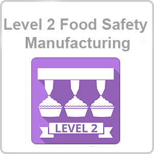 Food Safety in Manufacturing Level 2 Video Based CPD Certified Online Course
