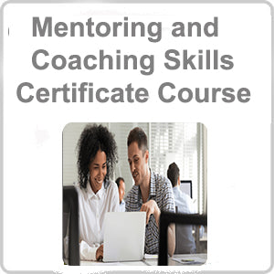 Mentoring and Coaching Skills Certificate Course