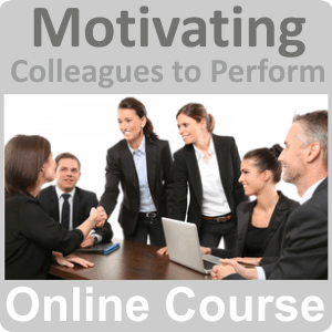 Motivating Colleagues to Perform Training Course