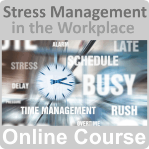 Stress Management in the Workplace Training Course