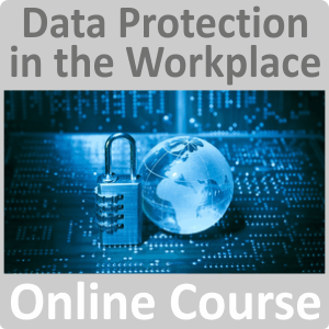 Data Protection in the Workplace Online Training Course