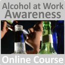 Alcohol at Work Awareness Certificate Online Training Course